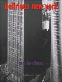 Delirious New York by Rem Koolhaas