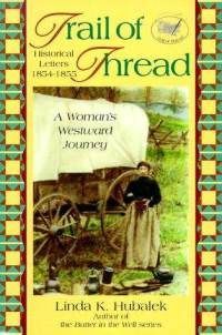 Trail Of Thread by Linda K. Hubalek