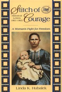 Stitch Of Courage by Linda K. Hubalek