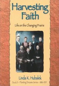 Harvesting Faith by Linda K. Hubalek