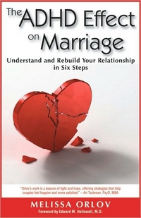 The ADHD Effect On Marriage by Melissa C. Orlov