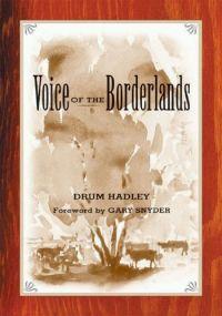 The Voice of the Borderlands by Drum Hadley