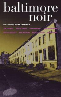 Baltimore Noir by Laura Lippman