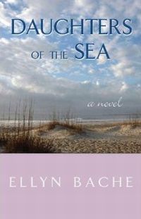 Daughters of the Sea by Ellyn Bache