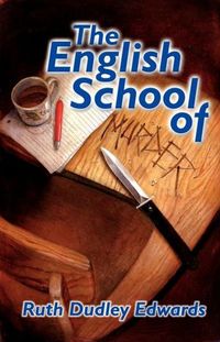 The English School Of Murder by Ruth Dudley Edwards