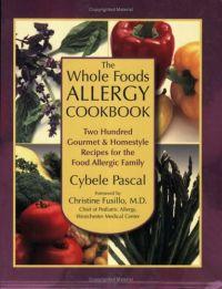 The Whole Foods Allergy Cookbook by Cybele Pascal
