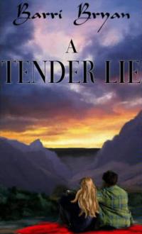 A Tender Lie by Barri Bryan