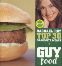Guy Food by Rachael Ray