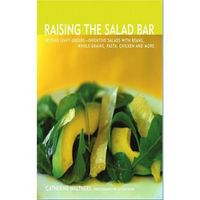 Raising the Salad Bar by Catherine Walthers