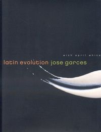 Latin Evolution by Jose Garces