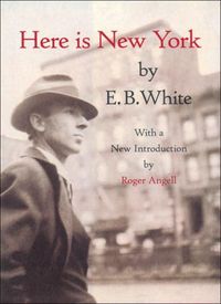Here is New York by E.B. White