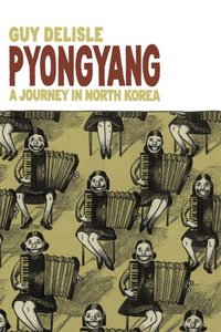 Pyongyang by Guy Delisle