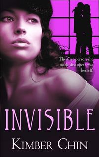 Invisible by Kimber Chin