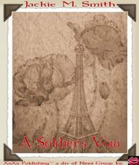 A Soldier's Vow by Jackie M. Smith