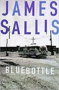 Bluebottle by James Sallis