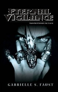 Eternal Vigilance by Gabrielle Faust