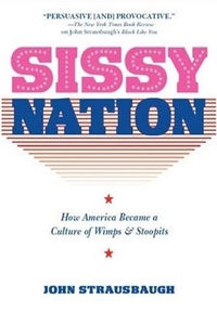 Sissy Nation by John Strausbaugh