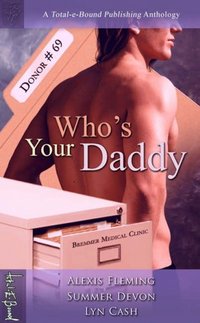 Who's Your Daddy by Alexis Fleming