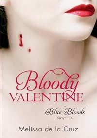 Bloody Valentine by Melissa De La Cruz