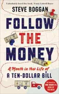 Follow The Money by Steve Boggan