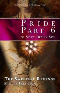 The Sweetest Revenge (Pride) by Lucy Felthouse