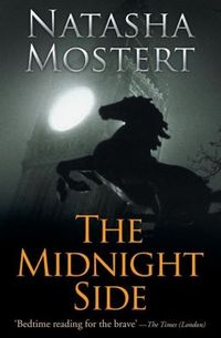 The Midnight Side by Natasha Mostert