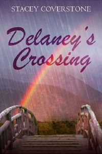 Excerpt of Delaney's Crossing by Stacey Coverstone