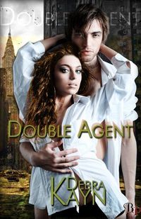 Double Agent by Debra Kayn