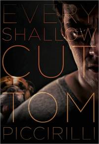 Every Shallow Cut by Tom Piccirilli
