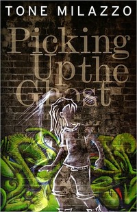 Picking Up the Ghost by Tone Milazzo