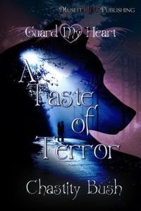 Excerpt of A Taste of Terror by Chastity Bush