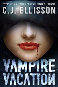 Vampire Vacation by C.J. Ellisson