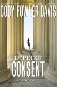 Implied Consent by Cody Fowler Davis