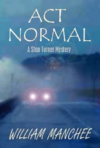 Act Normal by William Manchee