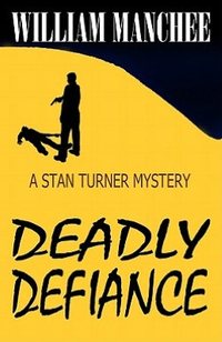Deadly Defiance by William Manchee