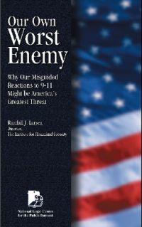 Our Own Worst Enemy by Randall Larsen