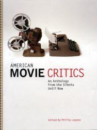 American Movie Critics by Phillip Lopate