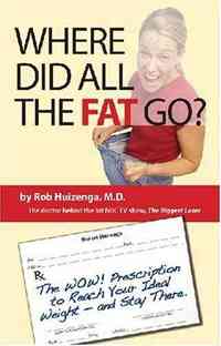 Where Did All the Fat Go? by Rob Huizenga