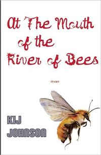 At the Mouth of the River of Bees by Kij Johnson