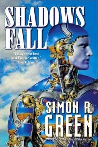 Shadows Fall by Simon R. Green