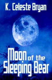 Moon of the Sleeping Bear by K. Celeste Bryan