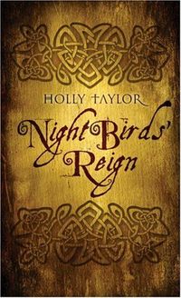 Night Birds' Reign by Holly Taylor