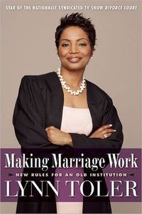 Making Marriage Work by Lynn Toler