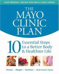 The Mayo Clinic Plan by Mayo Clinic