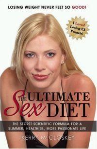 The Ultimate Sex Diet: The Super Sex Diet That Works by Kerry McCloskey