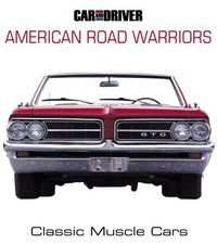 Car And Driver's American Road Warriors by Editors of Car and Driver
