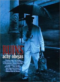 Ruins by Achy Obejas