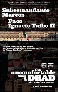 The Uncomfortable Dead by Paco Ignacio Taibo II