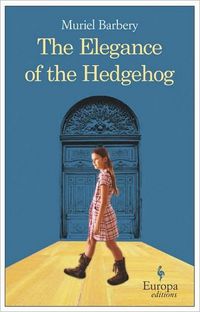 The Elegance of the Hedgehog by Muriel Barbery