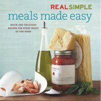 Meals Made Easy by Real Simple